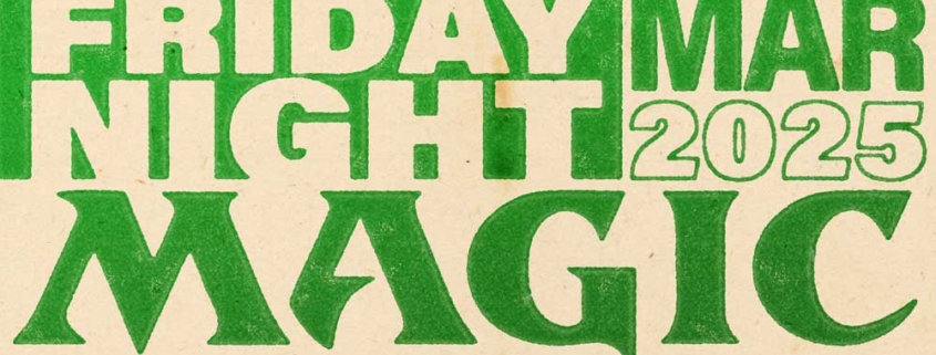 Friday Night Magic - March 2025 feature card