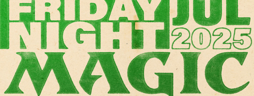 Friday Night Magic - July 2025 feature card