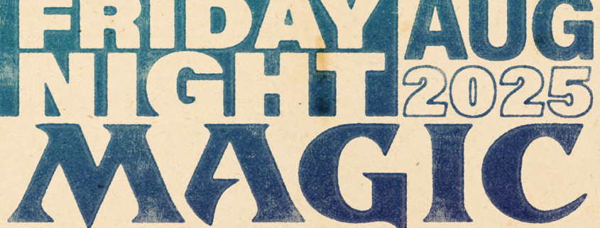 Friday Night Magic - August 2025 feature card