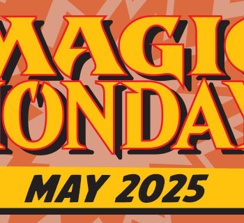 Magic Monday - May 2025 feature card