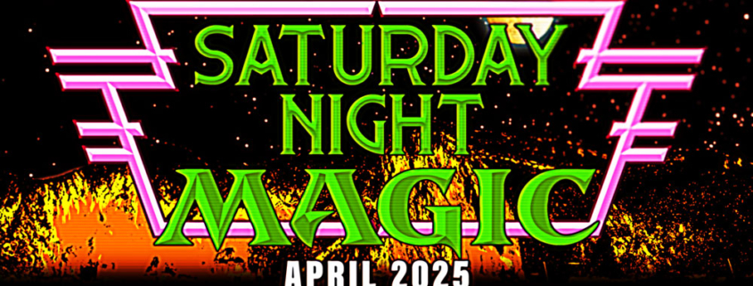 Saturday Night Magic - April 2025 feature card