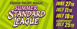 Friday Night Magic: Summer Standard Tournament 2025 event banner